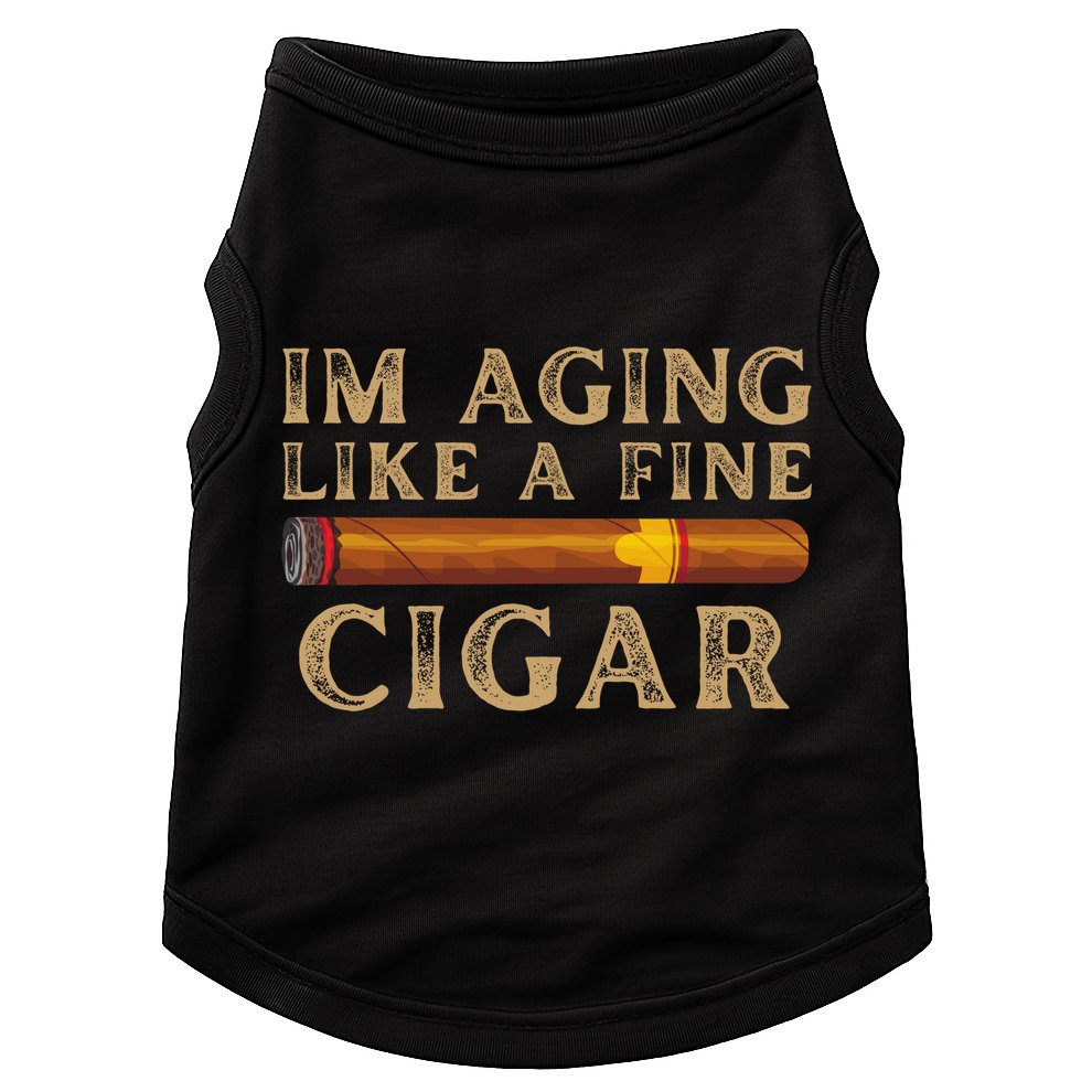 Im Aging Like A Fine Cigar Birthday Doggie Tank