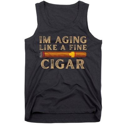 Im Aging Like A Fine Cigar Birthday Tank Top