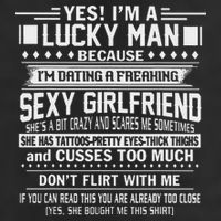 I'm A Lucky Man Because Dating A Freaking Sexy Girlfriend 7 Panel Mesh Trucker Snapback Hat