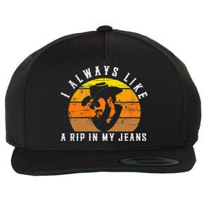 I Always Like A Rip In My Jeans Wool Snapback Cap