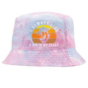 I Always Like A Rip In My Jeans Tie-Dyed Bucket Hat