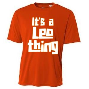 Its A Leo Thing Gift Cooling Performance Crew T-Shirt