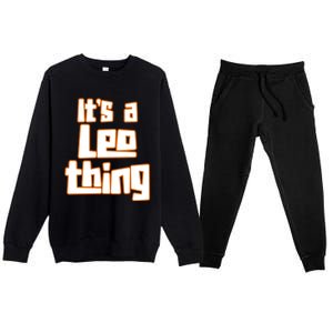 Its A Leo Thing Gift Premium Crewneck Sweatsuit Set