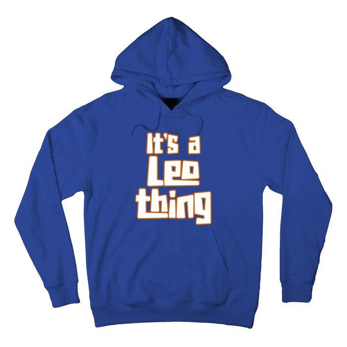 Its A Leo Thing Gift Hoodie