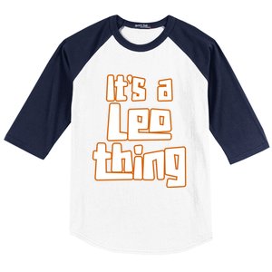 Its A Leo Thing Gift Baseball Sleeve Shirt