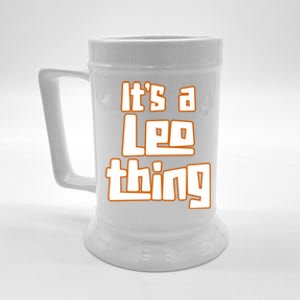 Its A Leo Thing Gift Beer Stein