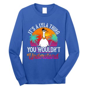 It's A Lyla Thing You Wouldn't Understand Funny Lyla Name Great Gift Long Sleeve Shirt