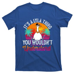 It's A Lyla Thing You Wouldn't Understand Funny Lyla Name Great Gift T-Shirt