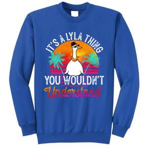 It's A Lyla Thing You Wouldn't Understand Funny Lyla Name Great Gift Tall Sweatshirt