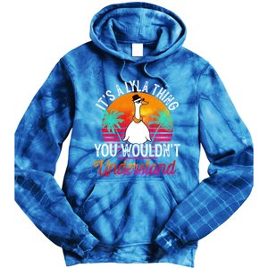 It's A Lyla Thing You Wouldn't Understand Funny Lyla Name Great Gift Tie Dye Hoodie