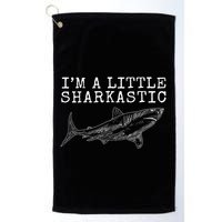 Im A Little Sharkastic Funny Shark Sarcastic Golf Towel