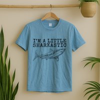 Im A Little Sharkastic Funny Shark Sarcastic T-Shirt