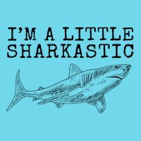 Im A Little Sharkastic Funny Shark Sarcastic T-Shirt