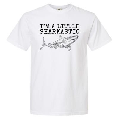 Im A Little Sharkastic Funny Shark Sarcastic Garment-Dyed Heavyweight T-Shirt