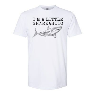 Im A Little Sharkastic Funny Shark Sarcastic Softstyle CVC T-Shirt