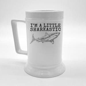 Im A Little Sharkastic Funny Shark Sarcastic Beer Stein