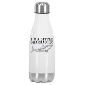 Im A Little Sharkastic Funny Shark Sarcastic Stainless Steel Insulated Water Bottle