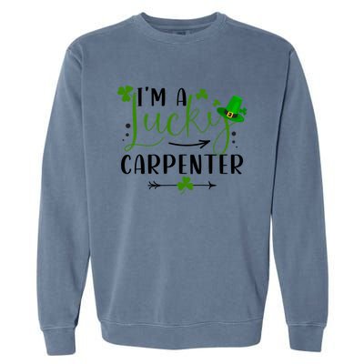 I'm A Lucky Carpenter Funny Matching Family St Patricks Day Funny Gift Garment-Dyed Sweatshirt