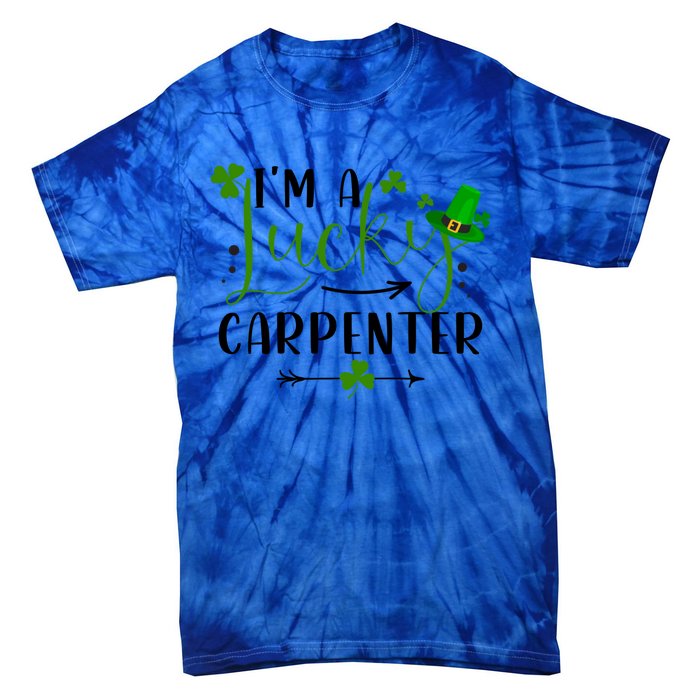 I'm A Lucky Carpenter Funny Matching Family St Patricks Day Funny Gift Tie-Dye T-Shirt