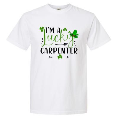 I'm A Lucky Carpenter Funny Matching Family St Patricks Day Funny Gift Garment-Dyed Heavyweight T-Shirt