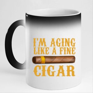 Im Aging Like A Fine Cigar Funny Fathers Day Dad Gift Idea Gift 11oz Black Color Changing Mug