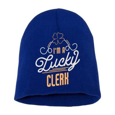 I'm A Lucky Clerk St Patricks Day Clerk Great Gift Short Acrylic Beanie