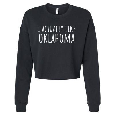 I ACTUALLY LIKE OKLAHOMA Funny American State Cropped Pullover Crew