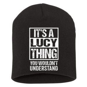 ItS A Lucy Thing You WouldnT Understand First Name Short Acrylic Beanie