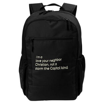 I’M A Love Your Neighbor Christian Not A Storm The Capital Kind Backpack
