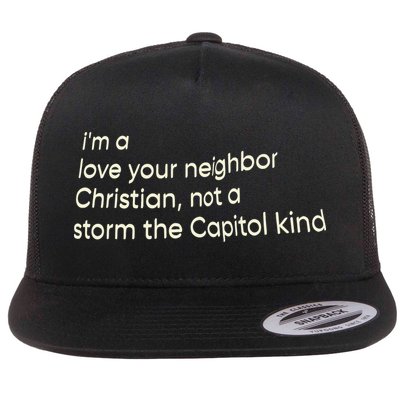 I’M A Love Your Neighbor Christian Not A Storm The Capital Kind Flatbill Hat