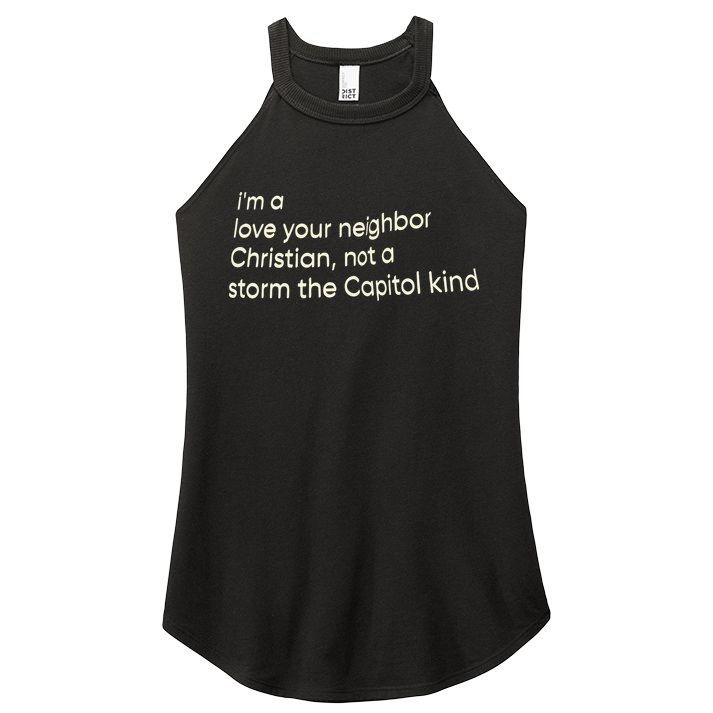 I’M A Love Your Neighbor Christian Not A Storm The Capital Kind Women's Perfect Tri Rocker Tank