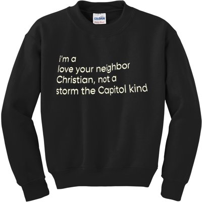I’M A Love Your Neighbor Christian Not A Storm The Capital Kind Kids Sweatshirt