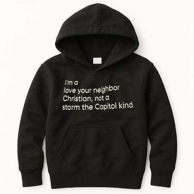 I’M A Love Your Neighbor Christian Not A Storm The Capital Kind Kids Hoodie