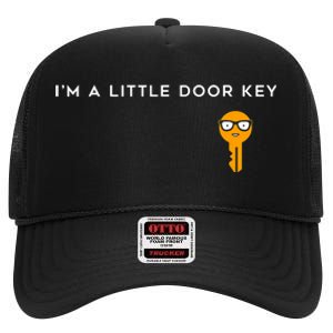 IM A Little Door Key Nerdy Bad Dorky Mom Dad Funny Costume High Crown Mesh Back Trucker Hat