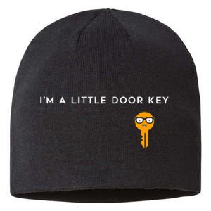 IM A Little Door Key Nerdy Bad Dorky Mom Dad Funny Costume Sustainable Beanie