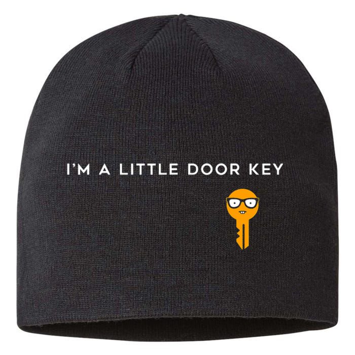 IM A Little Door Key Nerdy Bad Dorky Mom Dad Funny Costume Sustainable Beanie