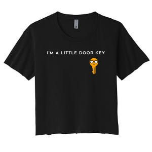 IM A Little Door Key Nerdy Bad Dorky Mom Dad Funny Costume Women's Crop Top Tee