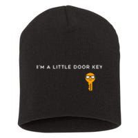 IM A Little Door Key Nerdy Bad Dorky Mom Dad Funny Costume Short Acrylic Beanie