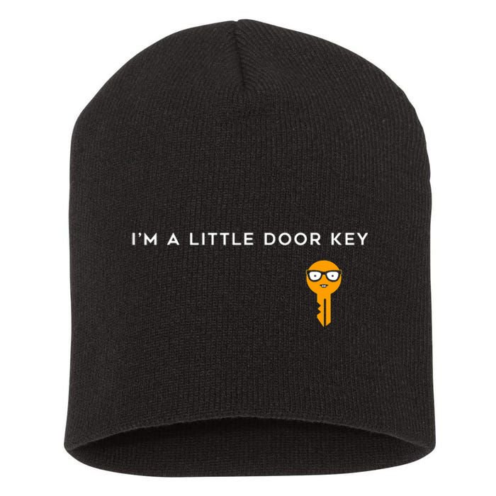 IM A Little Door Key Nerdy Bad Dorky Mom Dad Funny Costume Short Acrylic Beanie