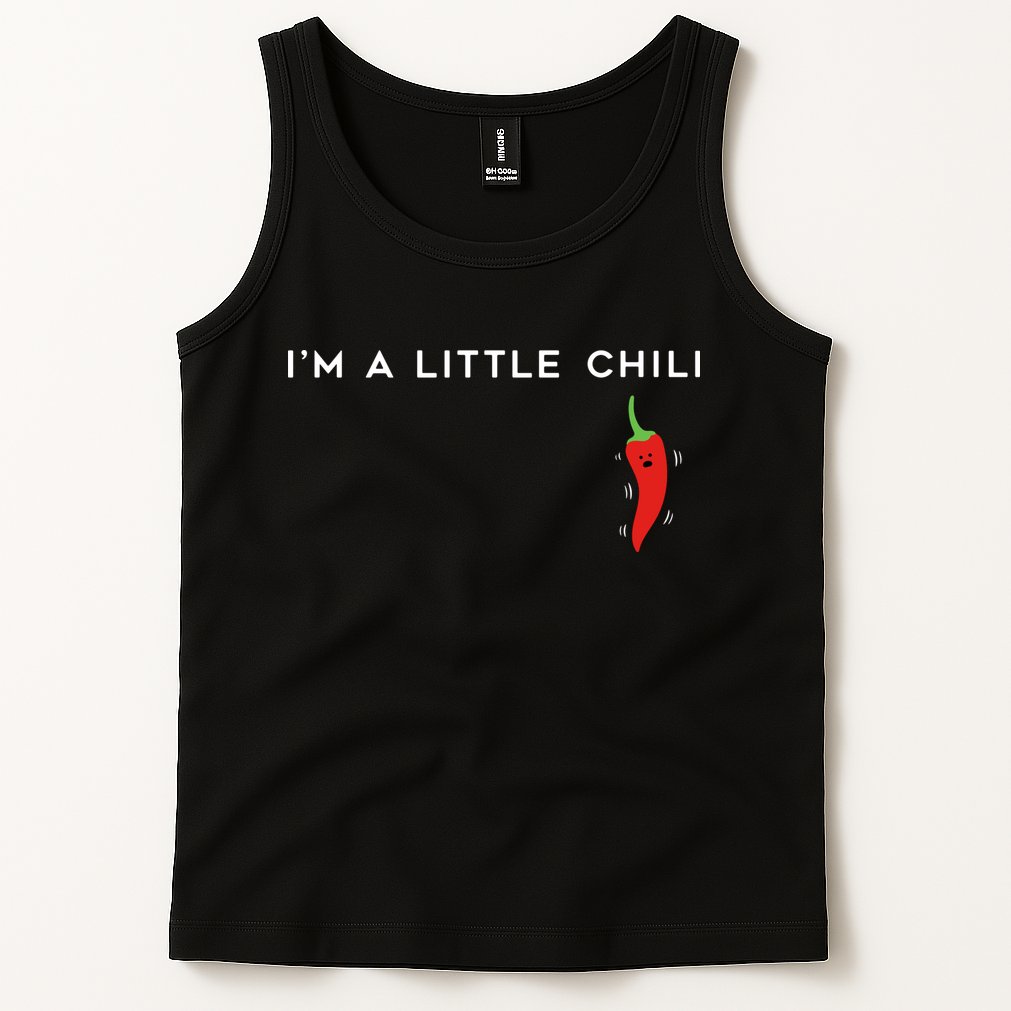 I'm A Little Chili Red Hot Pepper Funny Tank Top