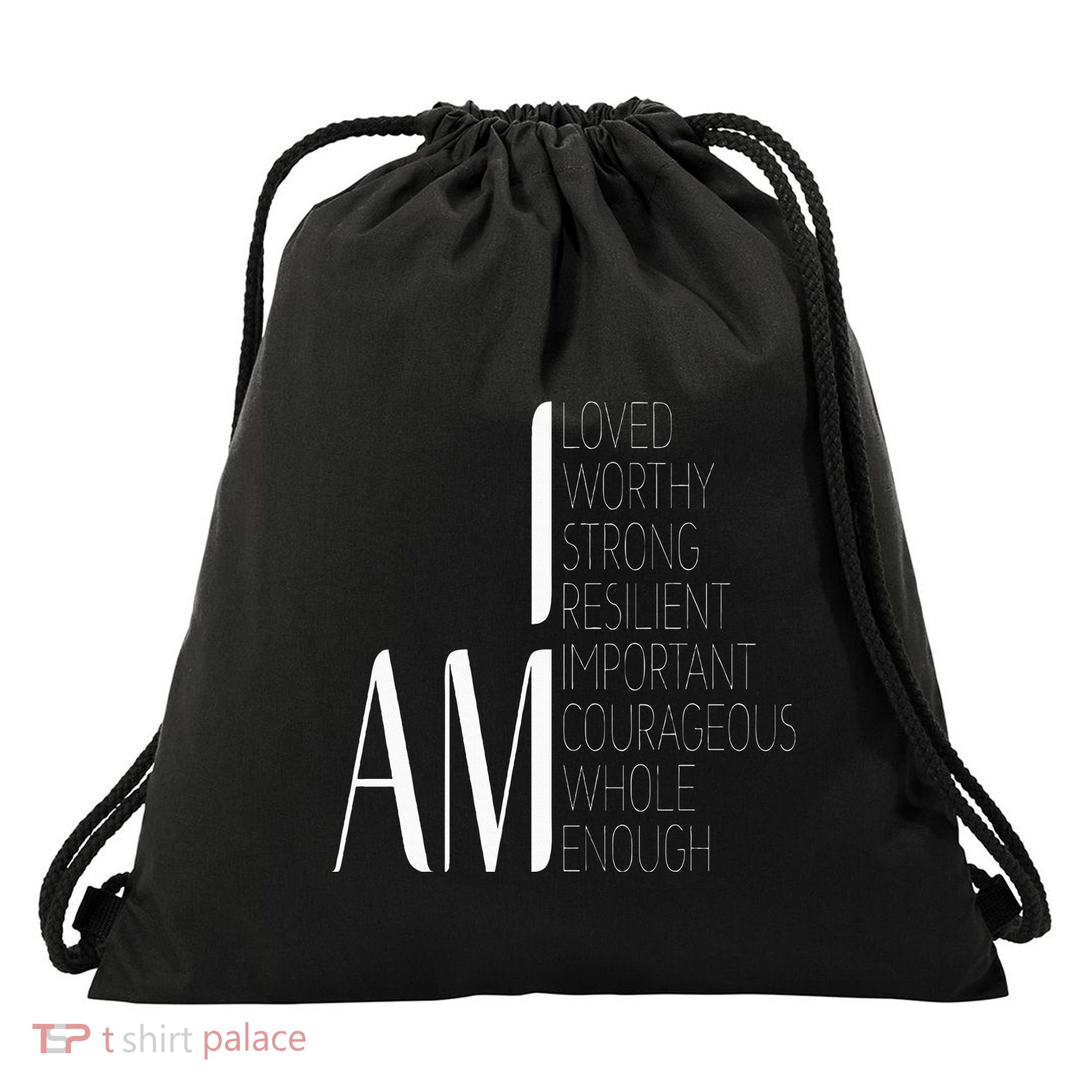 I Am Loved I Am Strong Important Courageous Enough Worthy Drawstring Bag