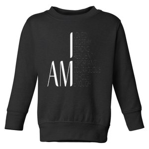 I Am Loved I Am Strong Important Courageous Enough Worthy Toddler Sweatshirt