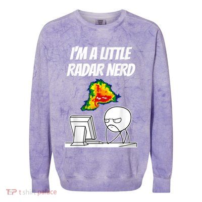 I’M A Little Radar Nerd Colorblast Crewneck Sweatshirt