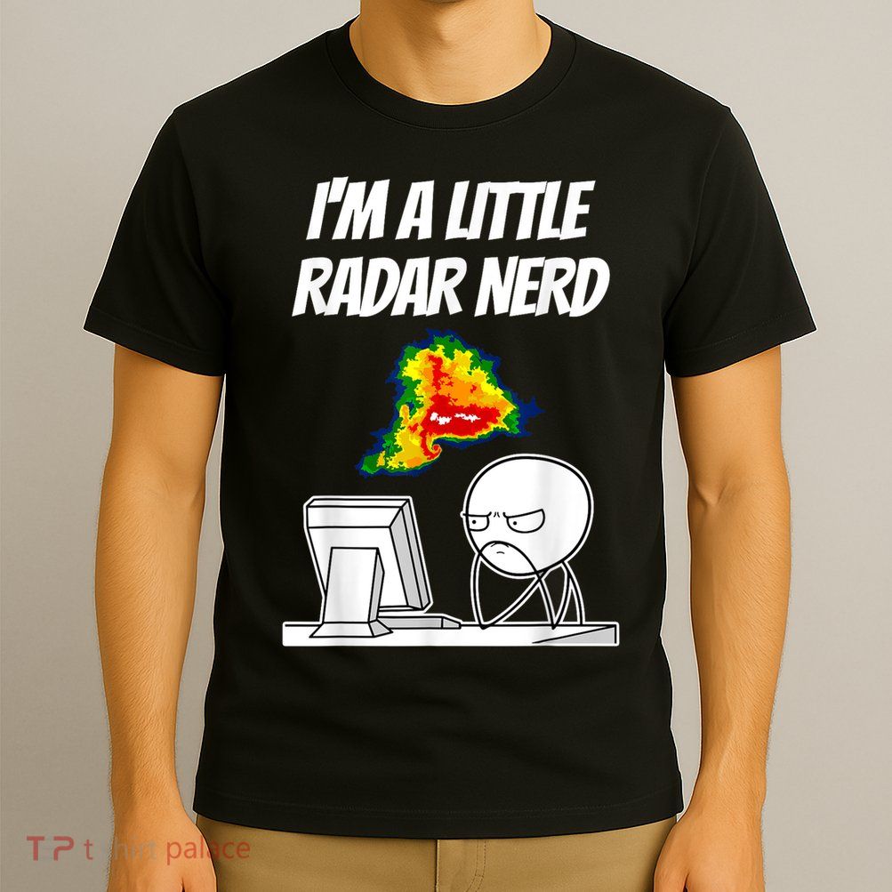 I’M A Little Radar Nerd T-Shirt