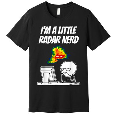 I’M A Little Radar Nerd Premium T-Shirt