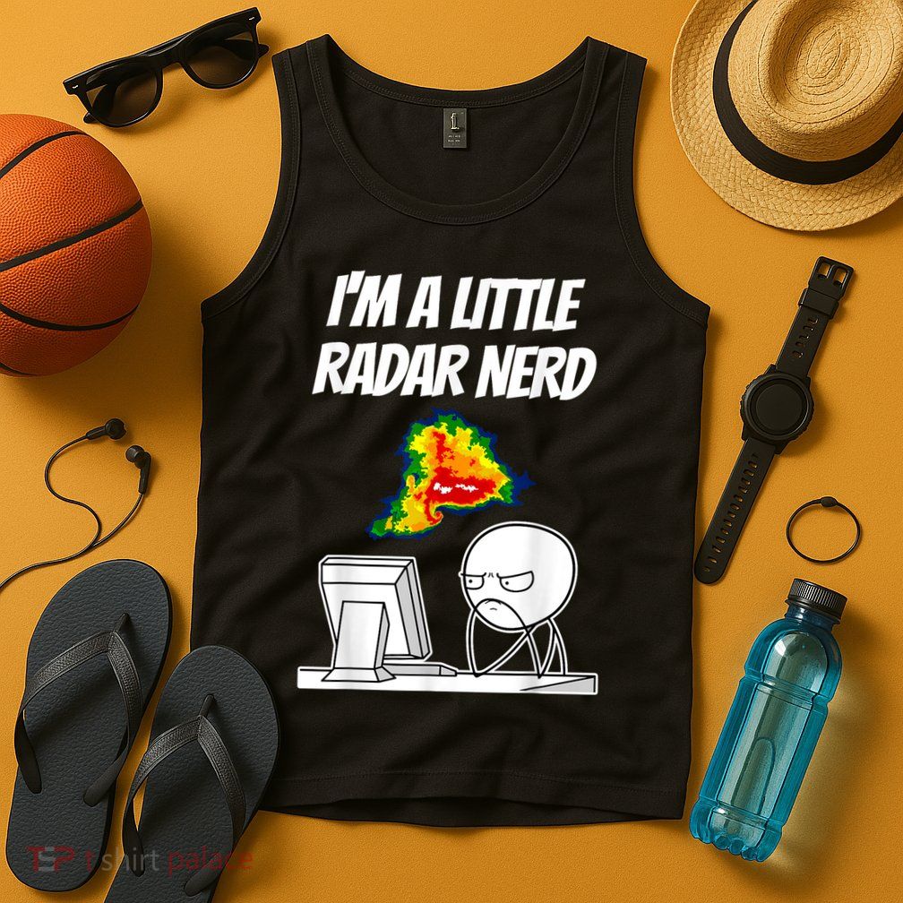 I’M A Little Radar Nerd Tank Top