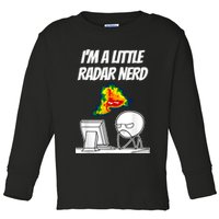 I’M A Little Radar Nerd Toddler Long Sleeve Shirt