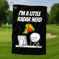 I’M A Little Radar Nerd Golf Towel