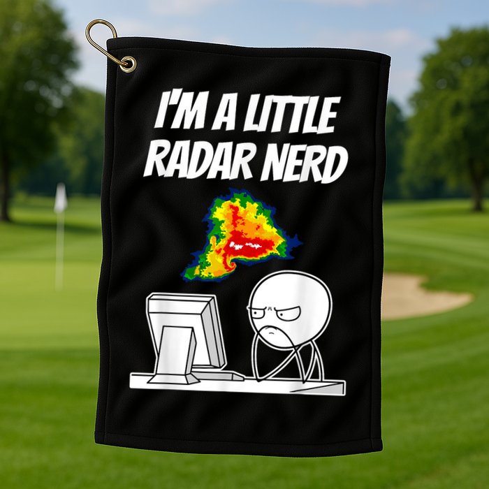 I’M A Little Radar Nerd Golf Towel