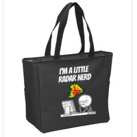 I’M A Little Radar Nerd Zip Tote Bag